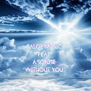 Without You (feat. A.Scruse)