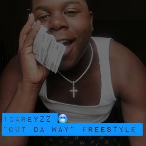 Out Da Way Freestyle (Explicit)