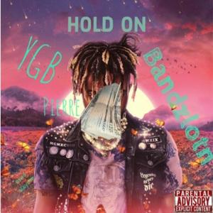 Hold On (feat. YGB Pierre) (Explicit)
