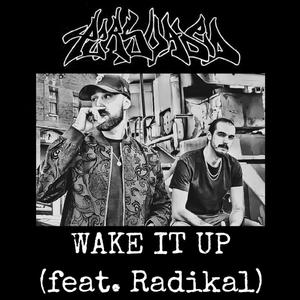 Wake It Up(feat. Radikal) (Explicit)