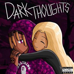 DARK THOUGHTS (Explicit)