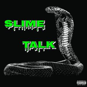 Slime Talk (feat. DewieBandz, MotionMan Mikey, Lee$kii & B.S.T Houdini) (Explicit)