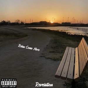 Relax Some More (Explicit)