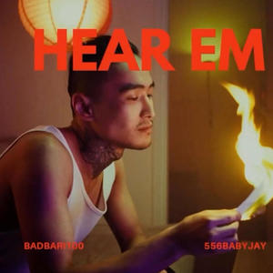 Hear em (feat. Badbari100) [Explicit]