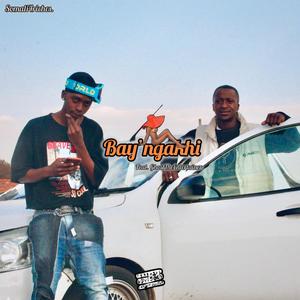 Bay'ngakhi (feat. GhostTheEntertainer) (Explicit)