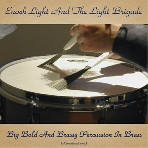 Big Bold and Brassy Percussion in Brass (Remastered 2017)