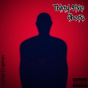 Thirty-Five Shots (feat. Jayvee Givenchy) (Explicit)