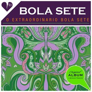 O Extraordinario Bola Sete (Original Album Plus Bonus Tracks 1962)