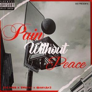 Pain Without Peace (Explicit)