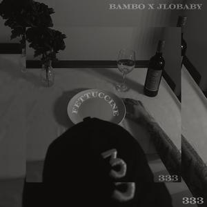 FETTUCCINE (feat. JLOBABY) (Explicit)