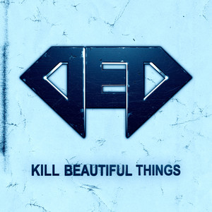 Kill Beautiful Things