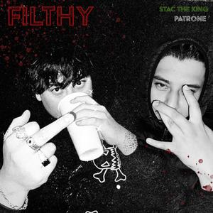 Filthy (feat. Patrone) (Explicit)
