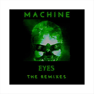 Eyes Machine (Remix)