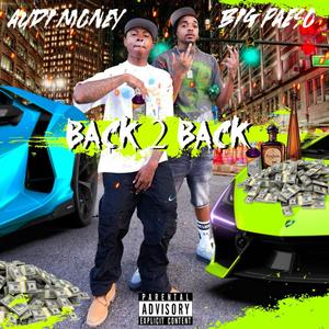 Back2Back (feat. Audi money) (Explicit)
