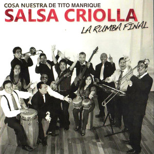 Salsa Criolla: La Rumba Final