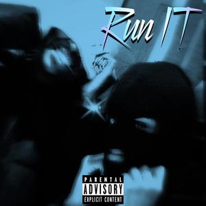 Run It (Explicit)