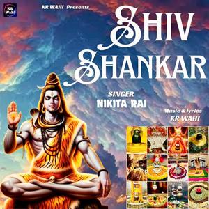 Shiv Shankar (feat. Nikita Rai)