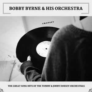 The Great Song Hits Of The Tommy & Jimmy Dorsey Orchestras