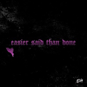 Easier Said Than Done (Explicit)