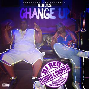 Change Up (Slowed & Chopped) [Explicit]