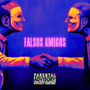 Falsos Amigos (Explicit)