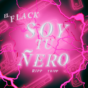 SOY TU ÑERO (Explicit)