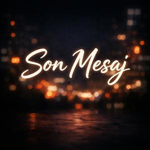 Son Mesaj (Explicit)