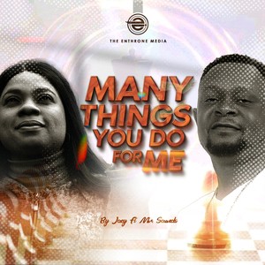 Many Things You Do For Me