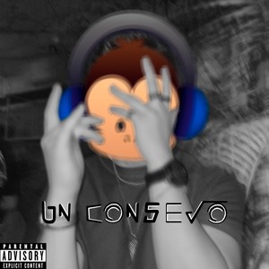 Un Consejo (Explicit)