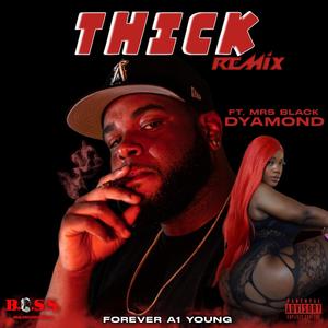 THICK Remix (feat. Mrs.Black Dyamond) (Remix|Explicit)