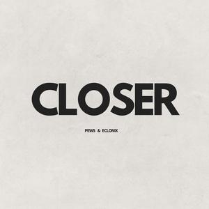 Closer (Eclonix Remix)