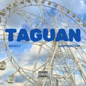 TAGUAN (feat. WHYFLY & MEDYOBADTRIP) (Explicit)