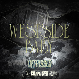 Westside Baby (Offpissed) (Explicit)