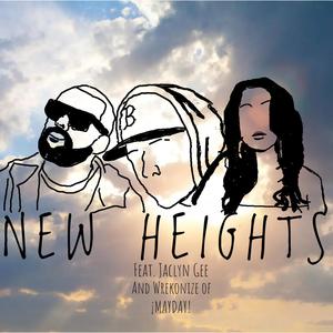 New Heights (feat. Wrekonize & Jaclyn Gee) (Explicit)