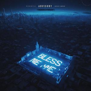 BLESS ME (feat. Giovanealfry & Liguori) [Explicit]