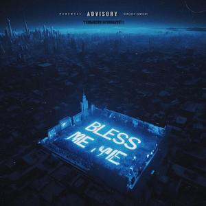 BLESS ME (feat. Giovanealfry & Liguori) (Explicit)