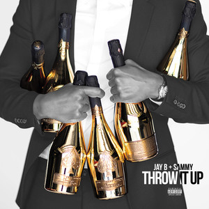 Throw It Up (Explicit)