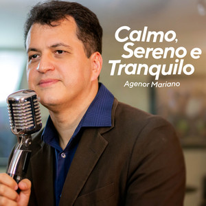 Calmo, Sereno e Tranquilo