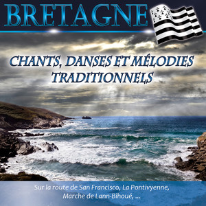 Bretagne: Chants, danses et mélodies traditionnels