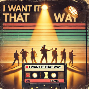 I Want It That Way