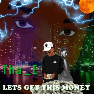 Lets Get This Money (Explicit)