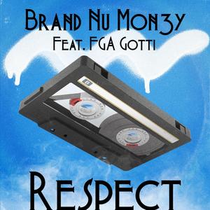 Respect(feat. FGA Gotti) (Explicit)