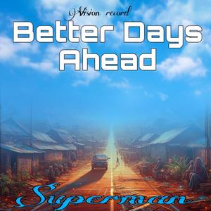 Better Days Ahead (Explicit)