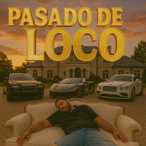 Pasado De Loco