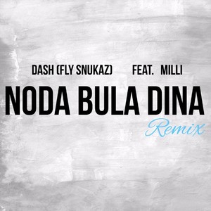 Noda Bula Dina (Remix) [feat. Milli]