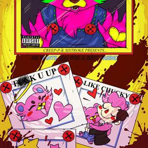 Fxxk U Up Like Chucky (feat. Sixtroke) [Explicit]