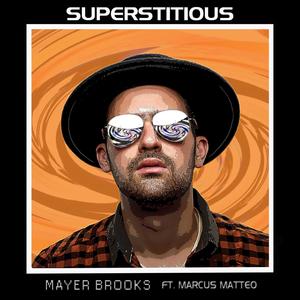 Superstitious (feat. Marcus Matteo) [Explicit]