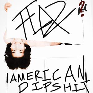 American Dipshit (Explicit)
