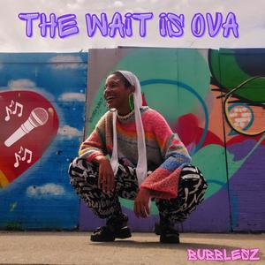 The Wait Is Ova (Explicit)