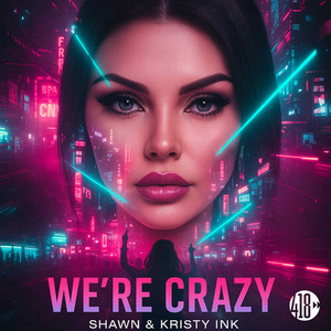 We're Crazy (Extended Mix)